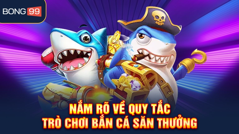 nam-ro-quy-tac-ban-ca-san-thuong